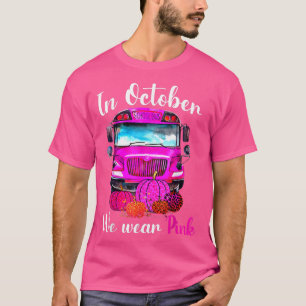 Camiseta En Octubre Usamos Cáncer De Mama En Autobús Escola
