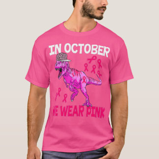 Camiseta En Octubre Usamos Cáncer De Mama Rosa Trex Dino Ki