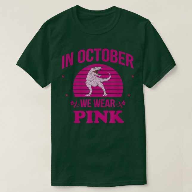 Camiseta En Octubre, Usamos Dinosaurios Rosados. (Diseño del anverso)