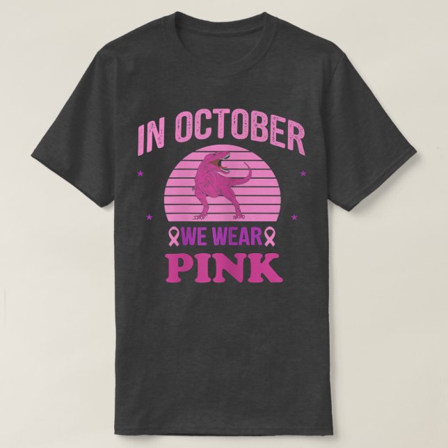 Camiseta En Octubre, Usamos Dinosaurios Rosados. (Diseño del anverso)