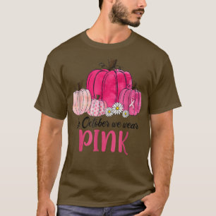 Camiseta En Octubre Usamos El Cáncer De Mama De Calabaza Ro