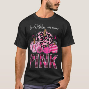 Camiseta En Octubre Usamos El Cáncer De Mama De Calabaza Ro