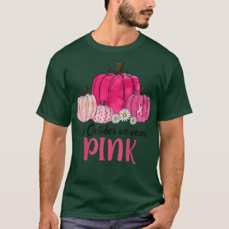 Camiseta En Octubre Usamos El Cáncer De Mama De Calabaza Ro