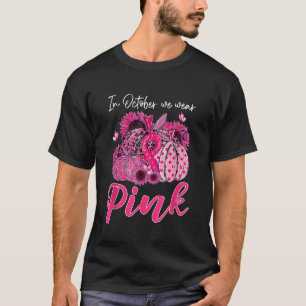 Camiseta En Octubre Usamos El Cáncer De Mama De Calabaza Ro