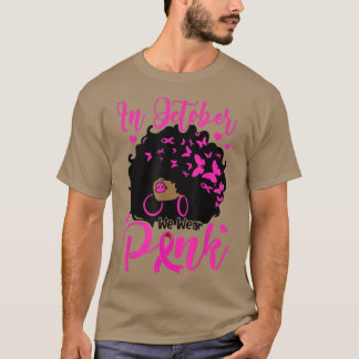 Camiseta En Octubre Usamos Mujeres De Afro Negro Rosa Ca De