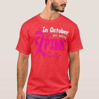 Camiseta En Octubre Usamos Ri De Concienciación Sobre El Cá