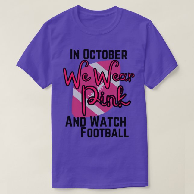 Camiseta En octubre usamos rosa y vemos fútbol1 (Diseño del anverso)