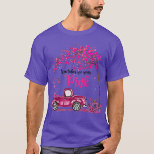 Camiseta En Octubre Usamos Un Camión Rosado Para El Cáncer