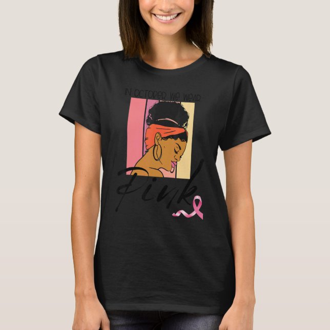 Camiseta En Octubre Usamos Una Mujer Melanina Rosa Sista Ch (Anverso)