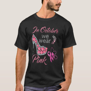 Camiseta En Octubre, Usamos Zapatos De Telo Alto Rosado Cin