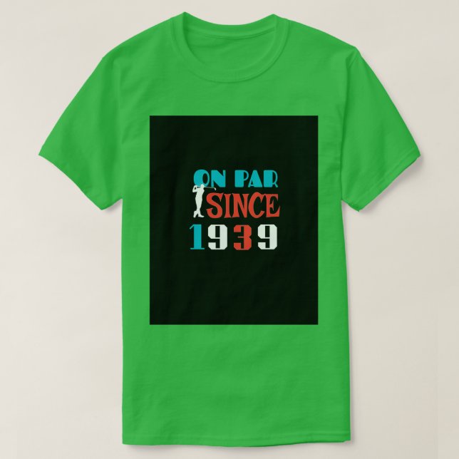 Camiseta En Par desde 1939 80º cumpleaños Gi (Diseño del anverso)