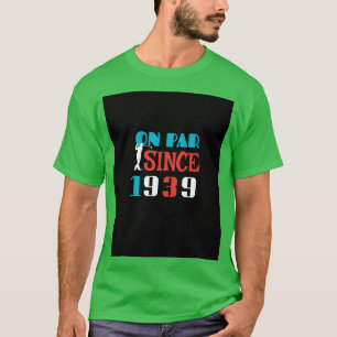 Camiseta En Par desde 1939 80º cumpleaños Gi