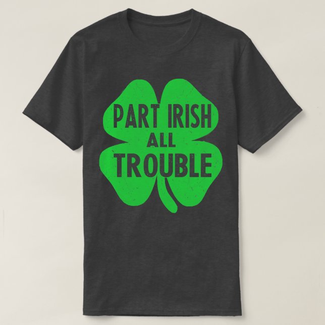 Camiseta En parte irrish todos los problemas en el día de l (Diseño del anverso)
