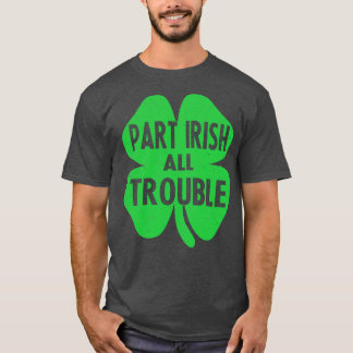 Camiseta En parte irrish todos los problemas en el día de l
