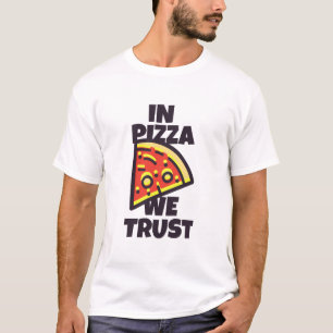 Camiseta En Pizza Confiamos En La Comida Moderna Graciosa