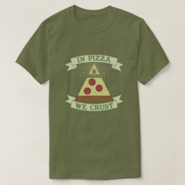 Camiseta En Pizza We Crust - Funny Providence Eye Parody