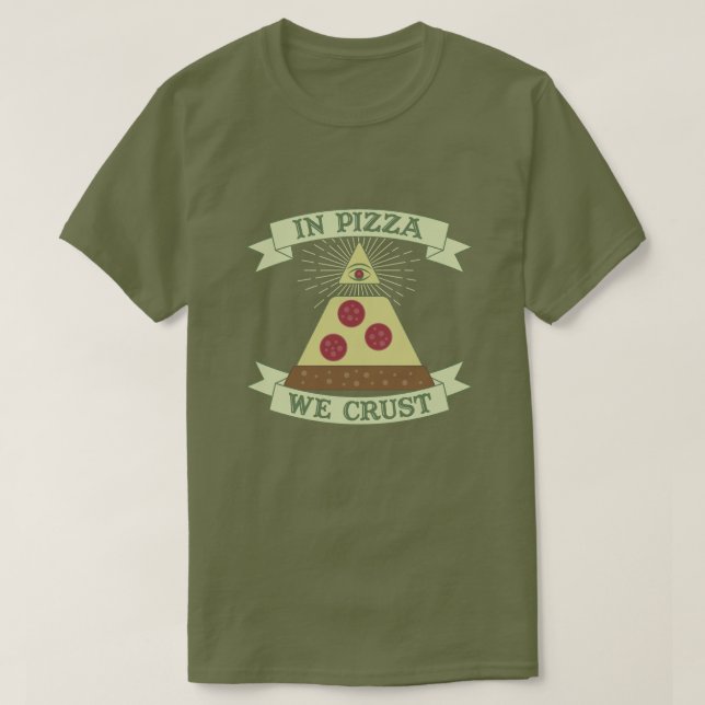 Camiseta En Pizza We Crust - Funny Providence Eye Parody (Diseño del anverso)