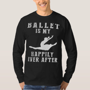 Camiseta En Pointe con Risa - El ballet es mi Feliz para Si