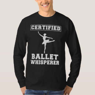 Camiseta En Pointe Humor: Ballet certificado Whisperer Tee 