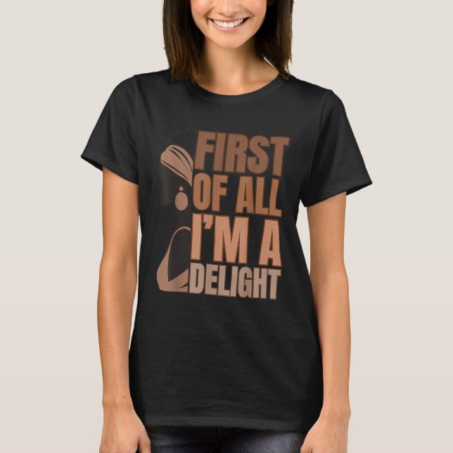 Camiseta En Primer Lugar Soy Un Delight Melanin Chica Funny (Anverso)
