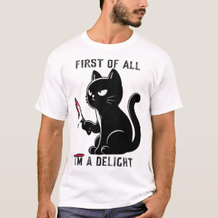 Camiseta En primer lugar, soy un gato sardínico muy gracios