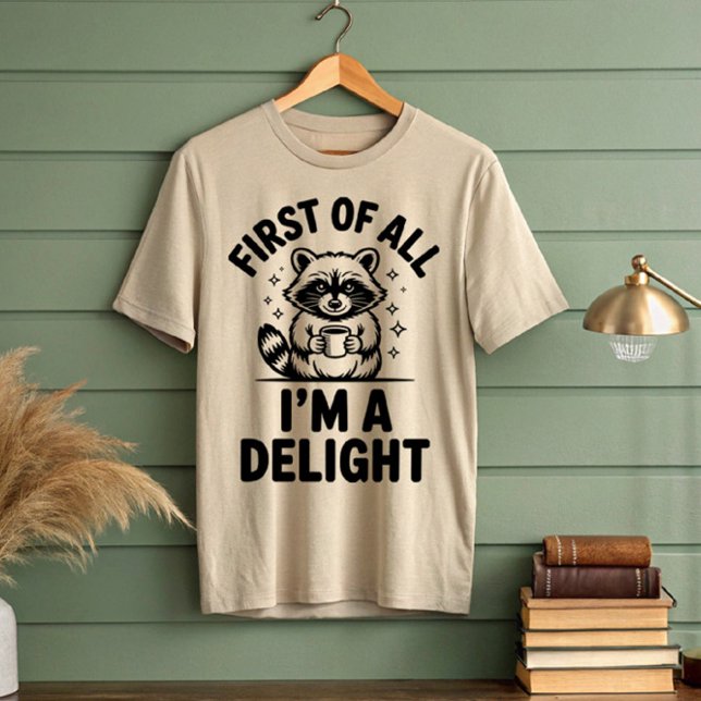 Camiseta En primer lugar, soy un Racón Delight (Subido por el creador)