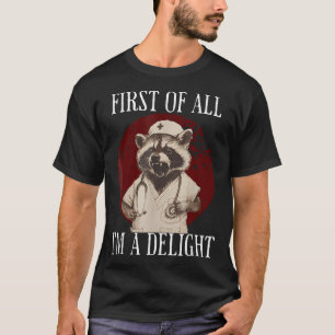Camiseta En Primer Lugar Soy Una Enferma Enfermera Raccoon