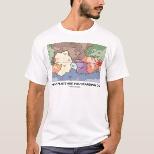 Camiseta ¿En Qué Placa Estás Parado? (Tectónica de placas)