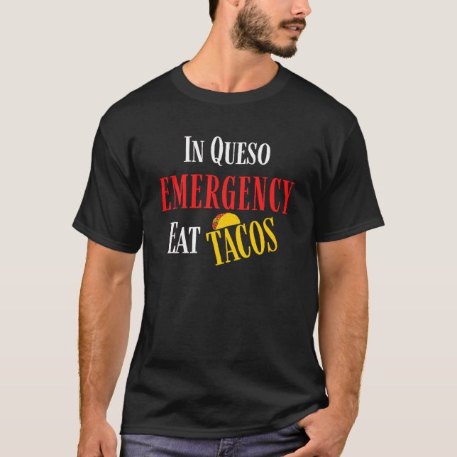Camiseta En Queso "¿Emergencia? ¡Hora del Taco! (Anverso)