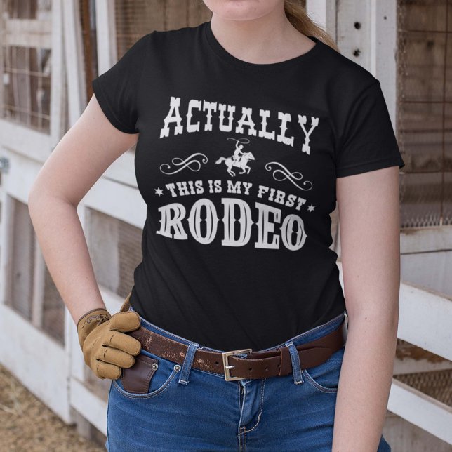 Camiseta En Realidad Este Es Mi Primer Rodeo (Subido por el creador)