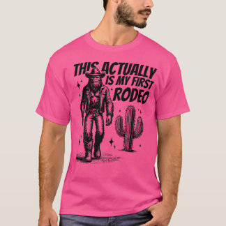 Camiseta En Realidad, Este Es Mi Primer Rodeo Gracioso.
