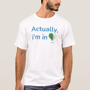 Camiseta En realidad estoy en Argelia