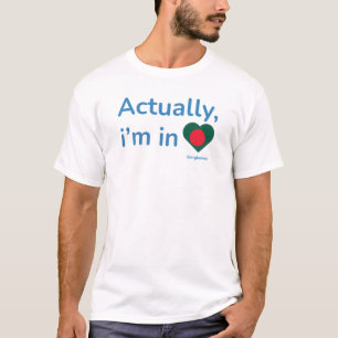 Camiseta En realidad estoy en Bangladesh