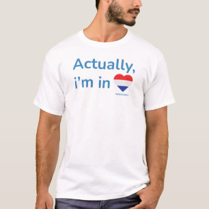 Camiseta En realidad estoy en Holanda