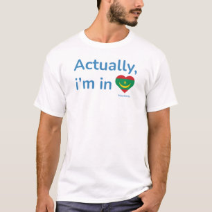 Camiseta En realidad estoy en Mauritania