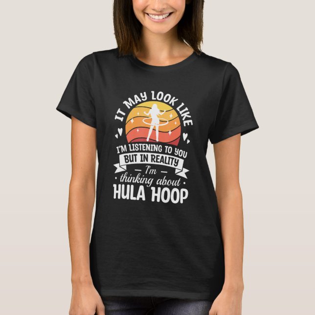 Camiseta En realidad estoy pensando en Hula Hoop Fitness Wo (Anverso)