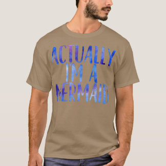 Camiseta En realidad Ix27m Una Sirena Para Hipster Sarcásti