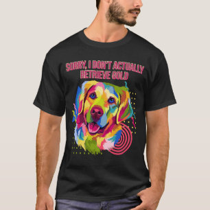 Camiseta En Realidad No Recupero El Dorado Hu