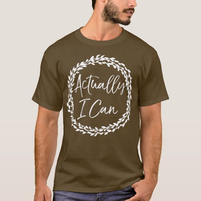 Camiseta En Realidad, Puedo Empoderar A La Mujer Con Flor F (Anverso)