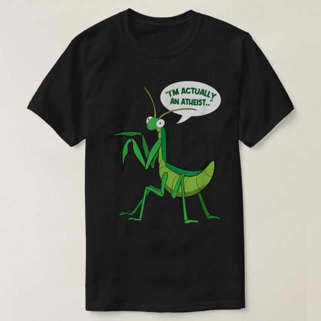 Camiseta En realidad soy un ateo bug gracioso rezar a los h (Diseño del anverso)