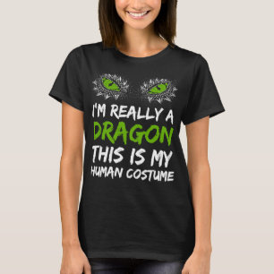 Camiseta en realidad soy un dragón, este es mi disfraz huma