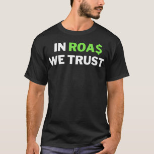 Camiseta En ROAS Confiamos En Funny DropShipping Ecommerce 