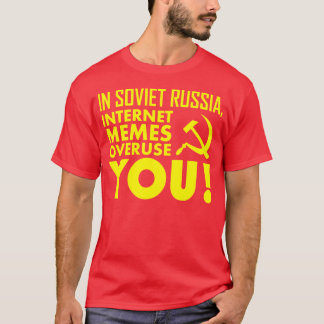 CAMISETA ¡EN RUSIA SOVIÉTICA, ABUSO DEL INTERNET MEMES