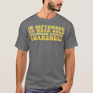 Camiseta En Septiembre Usamos Cáncer Infantil De Oro Groovy