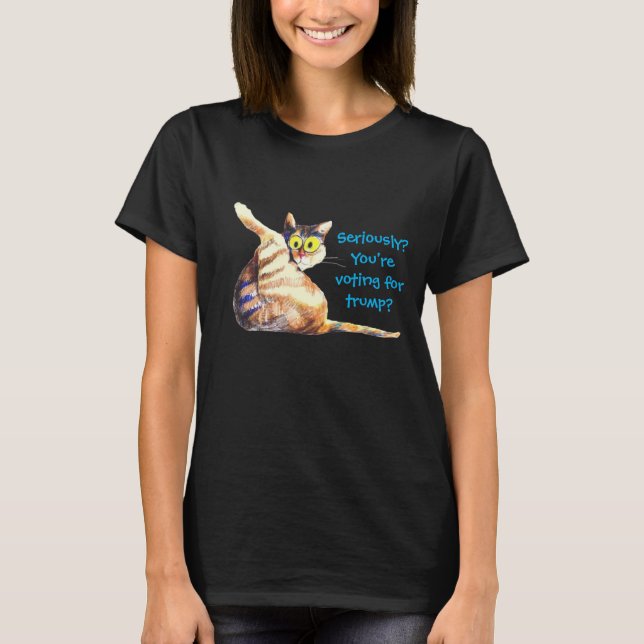 Camiseta ¿En serio? ¿Estás votando por Trump? Gato antitrom (Anverso)