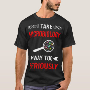 Camiseta En serio Microbiología Microbiólogo