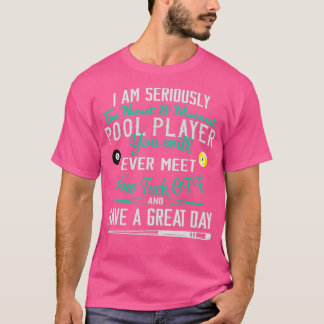 Camiseta En Serio, Soy El Jugador De Piscina Más Agradable