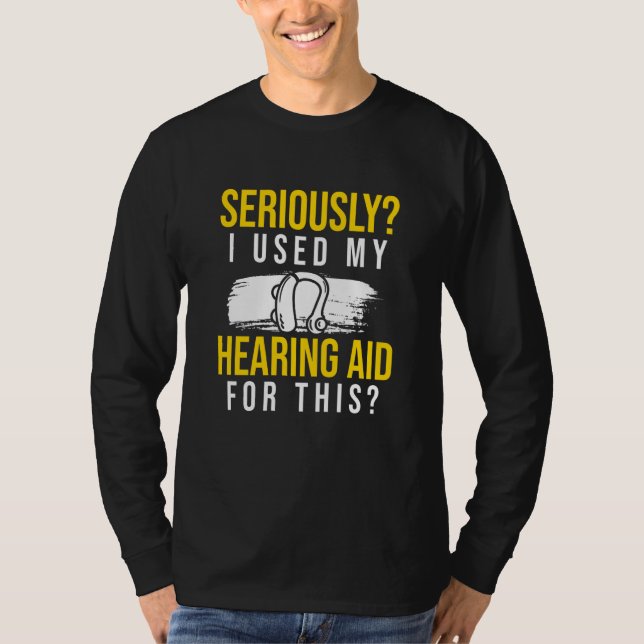 Camiseta En serio usé mi audífono para esto (Anverso)