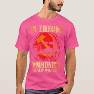 Camiseta En teoría, el comunismo funciona Karl Marx