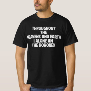 Camiseta En todo el cielo y la tierra yo solo soy 